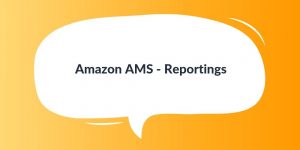 Amazon AMS - Reportings