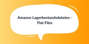 Amazon Lagerbestandsdateien - Flat Files