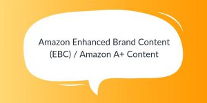 Amazon Enhanced Brand Content (EBC) Amazon A+ Content
