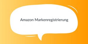 Amazon Markenregistrierung