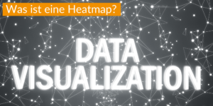 Was ist eine Heatmap?