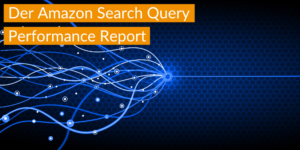 Amazon Search Query Performance Report